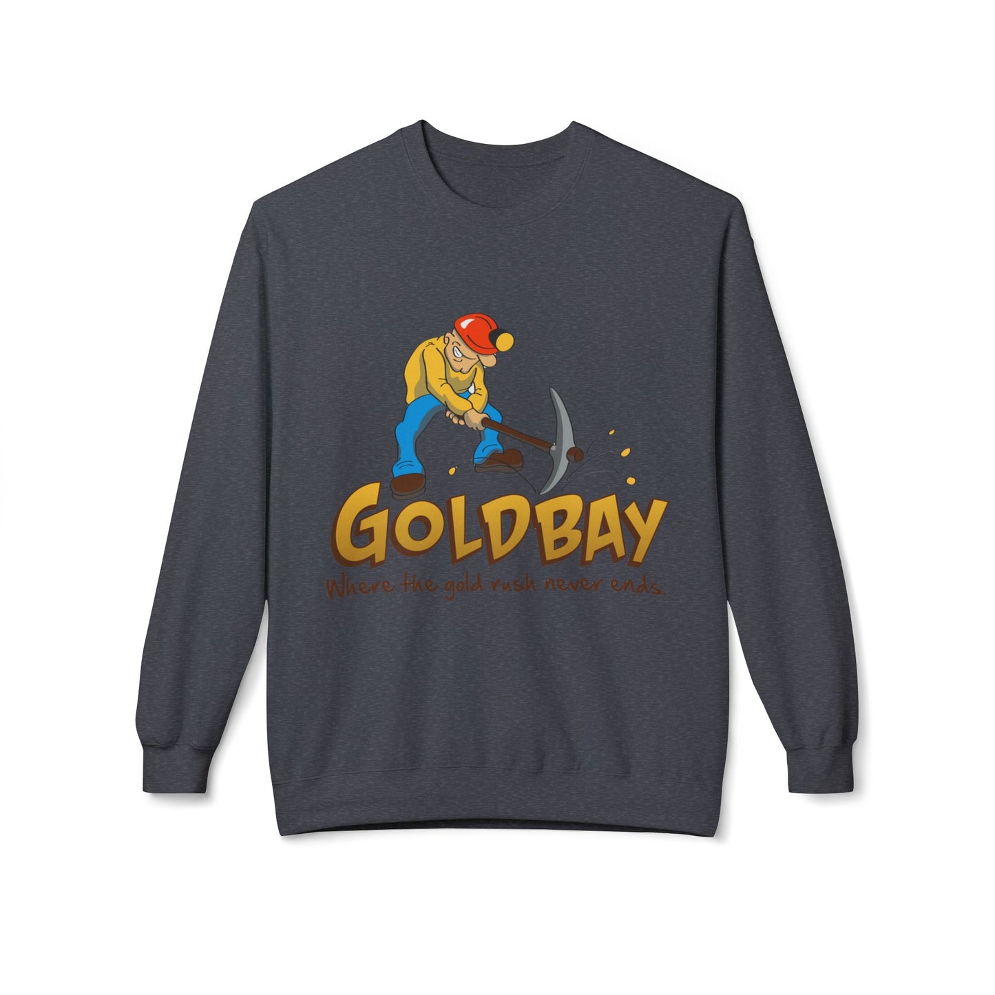 Gold Miner Crewneck Sweatshirt — "Gold Bay" Graphic, "Where the gold rush never ends"