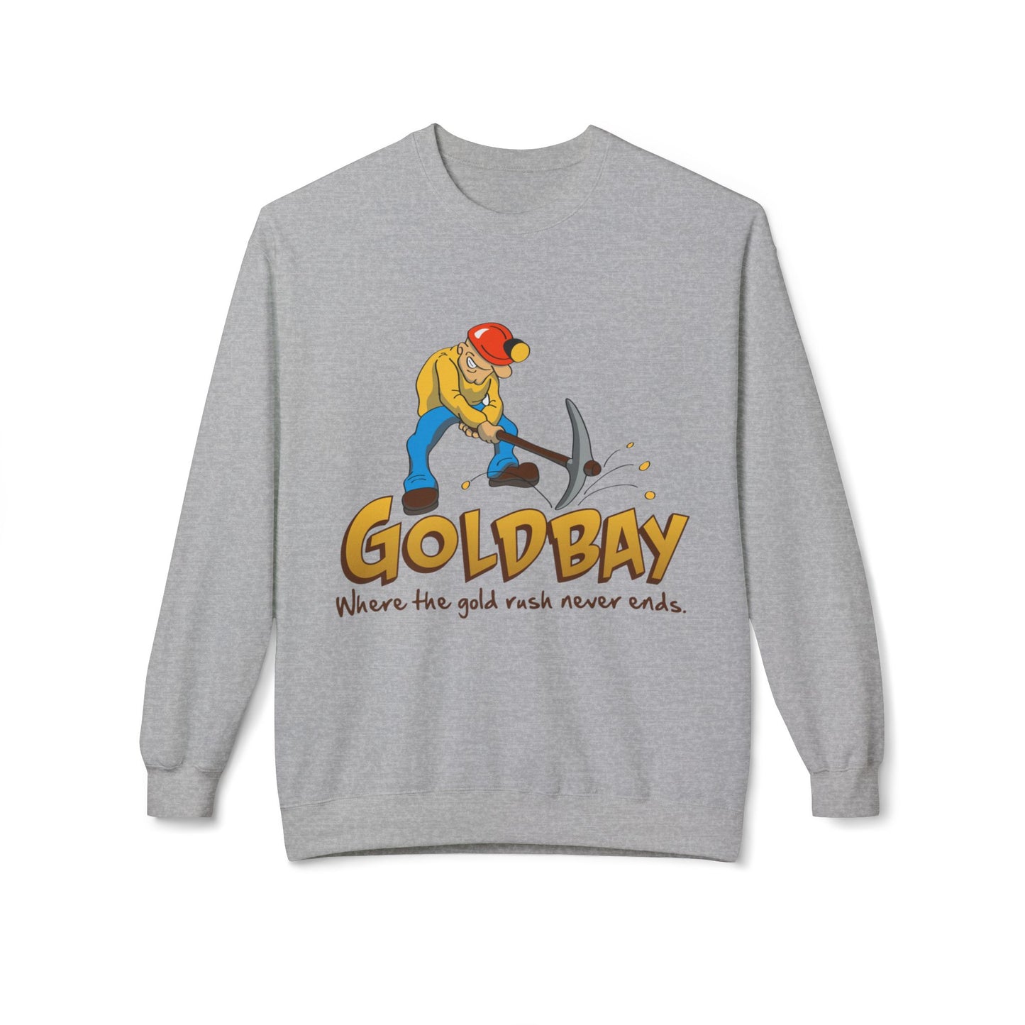 Gold Miner Crewneck Sweatshirt — "Gold Bay" Graphic, "Where the gold rush never ends"