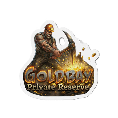 Gold Bay Miner Die-Cut Magnet — 'GoldBay Private Reserve' Refrigerator Sticker